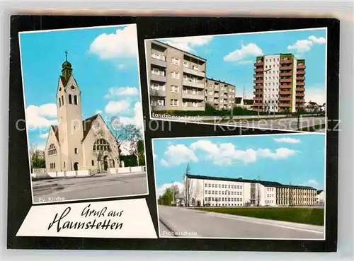 AK / Ansichtskarte Haunstetten Augsburg Evangelische Kirche Froebelschule Landsberger Strasse Kat. Augsburg