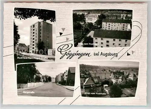 AK / Ansichtskarte Goeggingen Bayern Hochhaus Karl Nagel Strasse Bergerstrasse Blick vom Hochhaus Kat. Augsburg