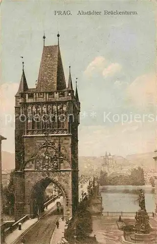 AK / Ansichtskarte Prag Prahy Prague Altstaedter Brueckenturm Denkmal Moldau Kat. Praha