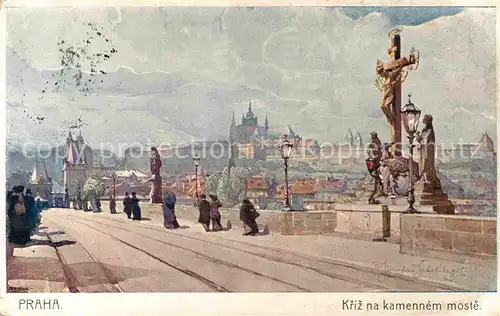 AK / Ansichtskarte Prag Prahy Prague Kriz na kamennem moste Kreuz Steinbruecke Hradschin Prager Burg Kuenstlerkarte Kat. Praha