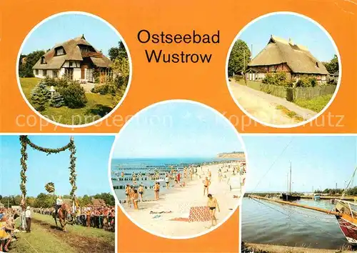 AK / Ansichtskarte Wustrow Ostseebad Rohrdachhaus Rohrdachkaten Traditionelles Tonnenabschlagen Strand Hafenpartie Kat. Ostseebad Wustrow