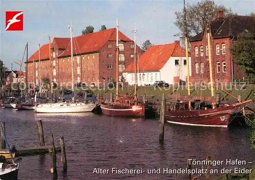 AK / Ansichtskarte Toenning Nordseebad Hafen Alter Fischerei und Handelsplatz an der Eider Kat. Toenning