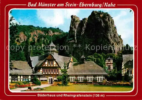 AK / Ansichtskarte Bad Muenster Stein Ebernburg Baederhaus mit Rheingrafenstein Felsen Kat. Bad Muenster am Stein Ebernburg