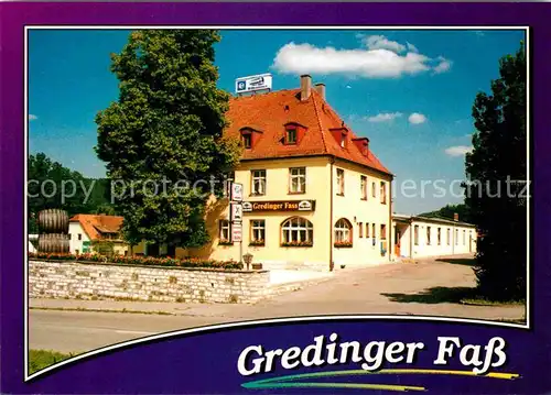 AK / Ansichtskarte Greding Gaststaette Restaurant Gredinger Fass Kat. Greding