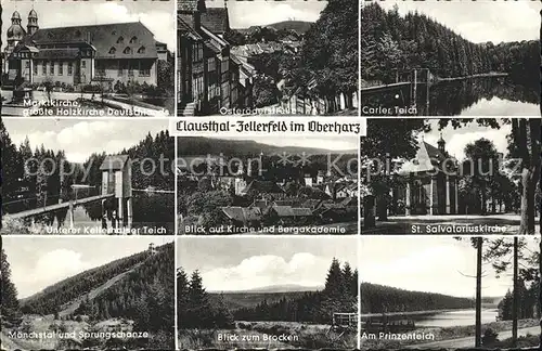 AK / Ansichtskarte Clausthal Zellerfeld Kirche Holzkirche Osteroederstrasse Bergakademie Teich Brocken Moenchstal Sprungschanze Kat. Clausthal Zellerfeld