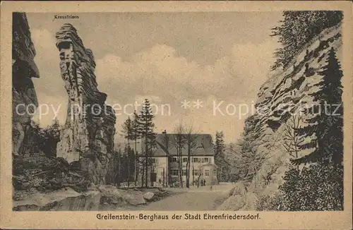 AK / Ansichtskarte Ehrenfriedersdorf Erzgebirge Greifenstein Berghaus Kreuzfelsen Felsformationen Kat. Ehrenfriedersdorf