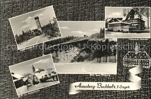 AK / Ansichtskarte Annaberg Buchholz Erzgebirge Poehlberghaus Annenkirche Winterlandschaft Frohnauer Hammer Kat. Annaberg