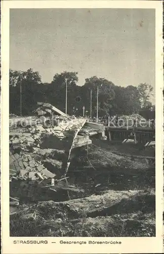 AK / Ansichtskarte Strassburg Elsass Gesprengte Boersenbruecke Kat. Strasbourg