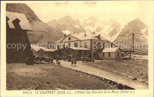 AK / Ansichtskarte Le Lautaret Hotel des Glaciers et la Meije Kat. Saint Vincent les Forts