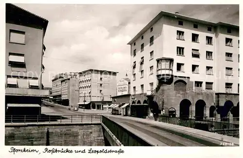 AK / Ansichtskarte Pforzheim Rossbruecke und Leopoldstrasse Kat. Pforzheim