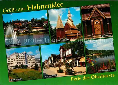 AK / Ansichtskarte Hahnenklee Bockswiese Harz Kranicher Teich Nordische Stabkirche Eingangstuer Kuttelbacher Teich Rathausstrasse Harztreff Perle des Oberharzes Kat. Goslar