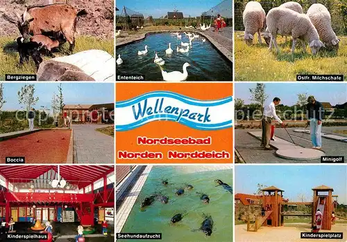 AK / Ansichtskarte Norden Norddeich Ostfriesland Wellenpark Spielplatz Minigolf Boccia Tierpark Ententeich Seehundaufzucht Kat. Norden