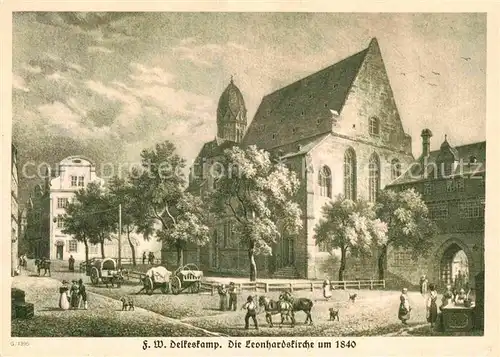 AK / Ansichtskarte Frankfurt Main Leonhardskirche um 1840 Kuenstlerkarte Delkeskamp Kat. Frankfurt am Main