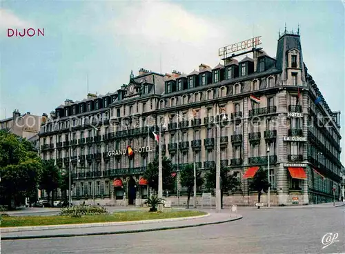 AK / Ansichtskarte Dijon Cote d Or Grand Hotel La Cloche Kat. Dijon