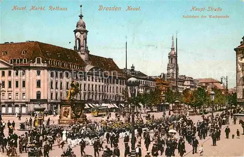 AK / Ansichtskarte Dresden Neustadt Markt Rathaus Hauptstrasse Wachparade Kat. Dresden