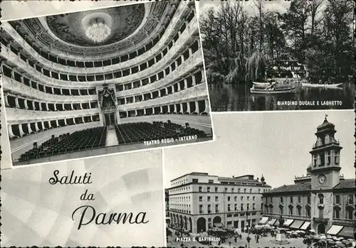 AK / Ansichtskarte Parma Teatro Regio Piazza Garibaldi Giardino Ducale e Laghetto /  /