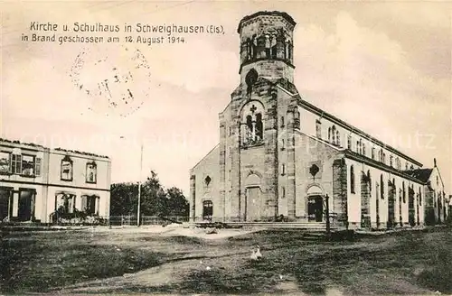 AK / Ansichtskarte Schweighausen Elsass Kirche und Schulhaus in Brand geschossen Aug 1914 Kat. Schweighouse sur Moder