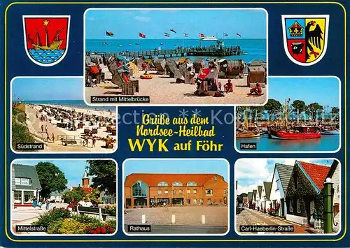 AK / Ansichtskarte Wyk Foehr Strand Mittelbruecke Hafen Rathaus Carl Haeberlin Strasse Mittelstrasse Kat. Wyk auf Foehr