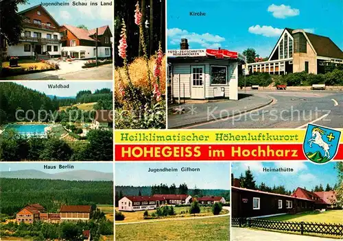 AK / Ansichtskarte Hohegeiss Harz Kirche Waldbad Haus Berlin Jugendheim Schau ins Land Heimathuette Kat. Braunlage