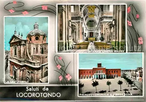 AK / Ansichtskarte Locorotondo Cattedrale Interno Chiesa Madre Palazzo Comunale e Piazza Roma Kat. Bari