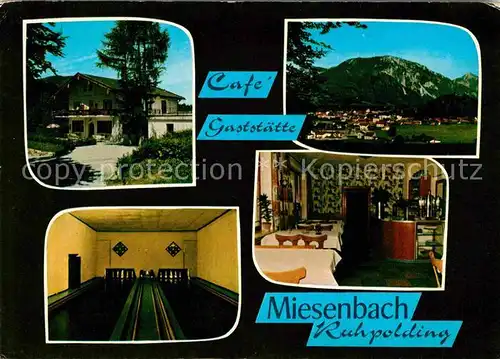 AK / Ansichtskarte Ruhpolding Cafe Gaststaette Miesenbach Kegelbahn Alpen Kat. Ruhpolding