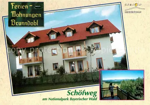 AK / Ansichtskarte Schoefweg Ferienwohnungen Brunndobl im Bayerischen Wald Kat. Schoefweg