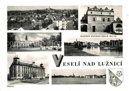 AK / Ansichtskarte Veseli nad Luznici Blatske Muzeum Karla Weise Luznice Skila Namesti Kat. Tschechische Republik