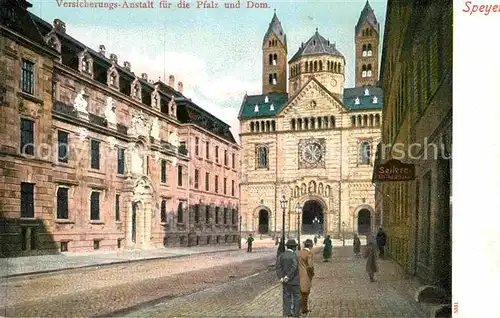 AK / Ansichtskarte Speyer Rhein Versicherungsanstalt fuer die Pfalz und Dom Kat. Speyer