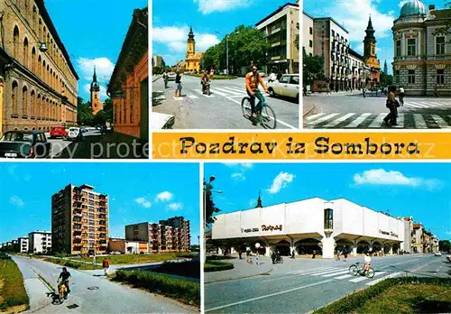 AK / Ansichtskarte Sombor Teilansichten Strassenpartie Kirche Hochhaeuser Einkaufszentrum Kat. Serbien