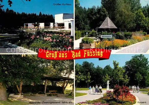 AK / Ansichtskarte Bad Fuessing Grosses Kurhaus Mooreiche Kurpark Heilkraeutergarten Kat. Bad Fuessing