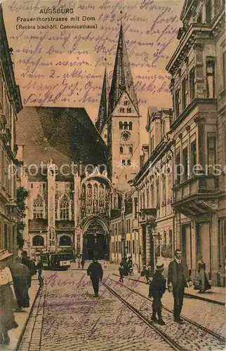 AK / Ansichtskarte Augsburg Frauenthorstrasse mit Dom und Canonicathaus Kat. Augsburg