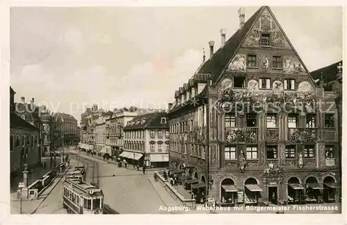 AK / Ansichtskarte Augsburg Weberhaus mit Buergermeister Fischer Strasse Kat. Augsburg