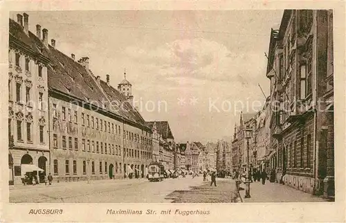AK / Ansichtskarte Augsburg Maximilians Strasse mit Fuggerhaus Kat. Augsburg