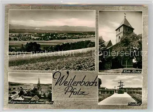 AK / Ansichtskarte Weilerbach Kaiserslautern Panorama Kath Kirche Buergermeisteramt Prot Kirche Friedhof