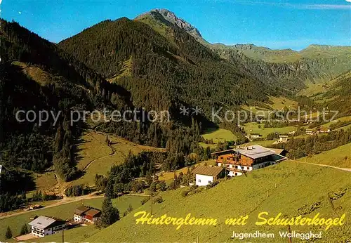 AK / Ansichtskarte Hinterglemm Saalbach Mit Schusterkogel Jugendheim Wallegghof