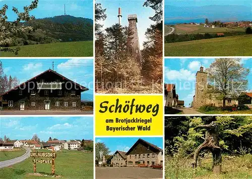 AK / Ansichtskarte Schoefweg Urlaubsort am Brotjacklriegel Bayerischer Wald Aussichtsturm Kirche Kat. Schoefweg