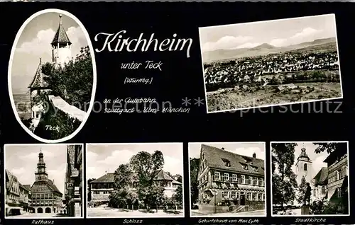 AK / Ansichtskarte Kirchheim Teck Teck Panorama Rathaus Schloss Geburtshaus Max Eyth Stadtkirche Kat. Kirchheim unter Teck