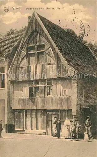 AK / Ansichtskarte Ypres Ypern West Vlaanderen Maison en bois Rue de Lille Kat. 