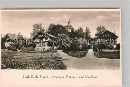AK / Ansichtskarte Flueeli Ranft Kapelle Schulhaus Kaplanei und Gasthaus Kat. Flueeli Ranft