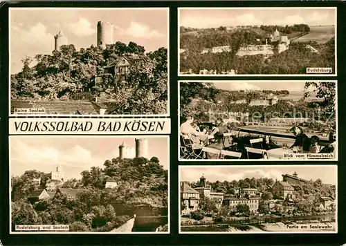 AK / Ansichtskarte Bad Koesen Ruine Saaleck Rudelsburg Panorama Blick vom Himmelreich Saalewehr Kat. Bad Koesen