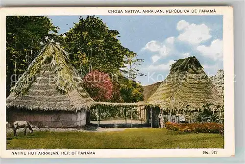 AK / Ansichtskarte Panama Native Hut Arraijan Kat. Panama