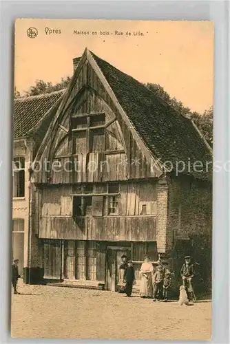 AK / Ansichtskarte Ypres Ypern West Vlaanderen Maison en bois Rue de Lille Kat. 