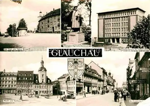 AK / Ansichtskarte Glauchau Platz der Roten Armee Georgius Agricola Denkmal Ingenieurschule Dr Friedrichs Strasse Markt Rathaus Kat. Glauchau