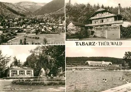 AK / Ansichtskarte Tabarz Panorama Gaststaette Schweizerhaus Freibad Lesehalle Theo Neubauer Park Kat. Tabarz Thueringer Wald
