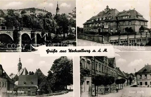 AK / Ansichtskarte Wechselburg Muldenbruecke Rathaus Lange Strasse Kirche Handabzug Kat. Wechselburg