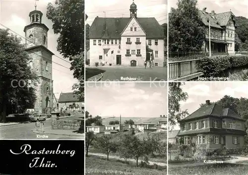 AK / Ansichtskarte Rastenberg Rathaus Jugendherberge Kirche Kulturhaus Kat. Rastenberg