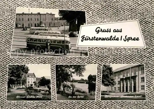AK / Ansichtskarte Fuerstenwalde Spree Ottomar Geschke Platz Spreepartie Berufsschule Geschwister Scholl Kat. Fuerstenwalde