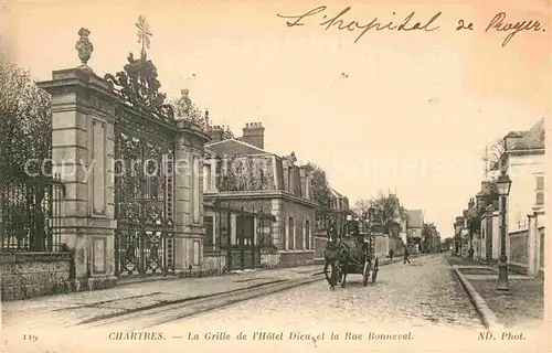 AK / Ansichtskarte Chartres Eure et Loir La Grille de l Hotel Dieu et la Rue Bonneval Kat. Chartres