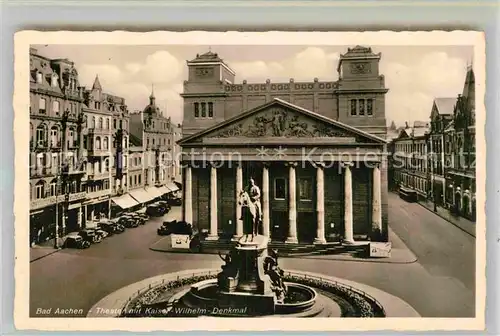 AK / Ansichtskarte Bad Aachen Theater mit Kaiser Wilhelm Denkmal