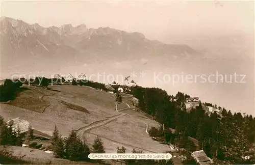 AK / Ansichtskarte Caux VD et les montagnes de Savoie Kat. Caux